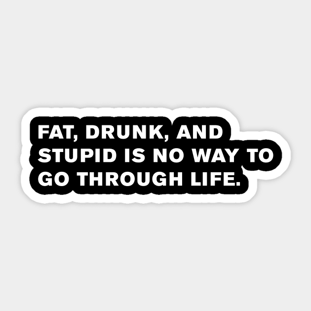 Animal House Quote Sticker by WeirdStuff